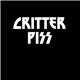 Critter Piss - Critter Piss